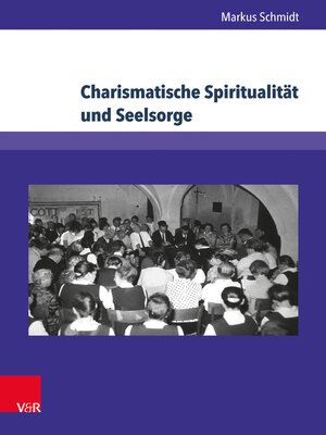 cover image of Charismatische Spiritualität und Seelsorge
